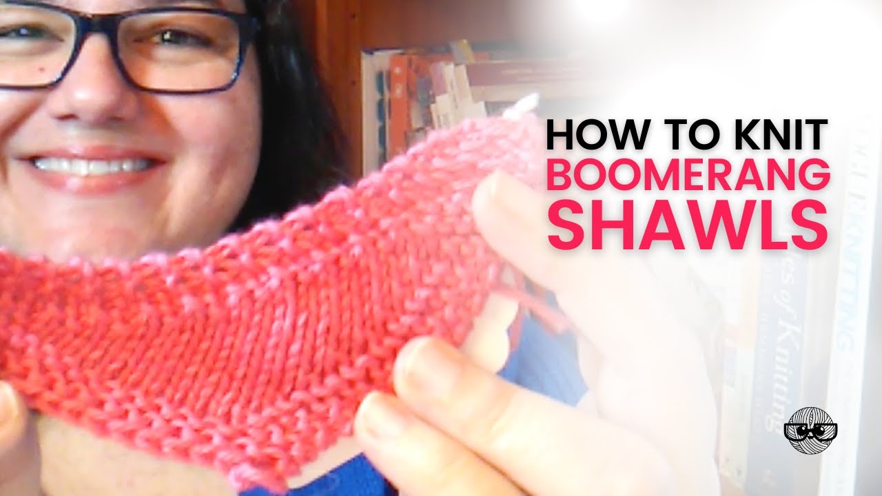 How to Knit a Boomerang Shawl & Asymmetrical Triangle Shawl (FREE PATTERNS!)