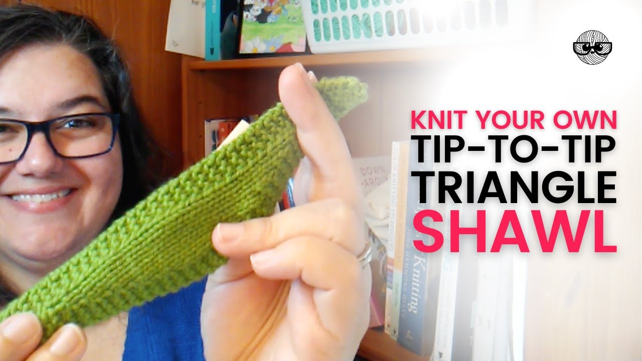 How to Knit Triangle Shawls Knit Tip to Tip (2 ways to knit sideways triangle shawls)