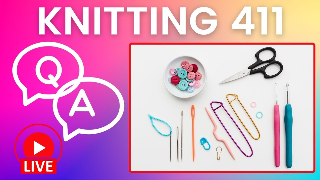 Knitting 411 LIVE