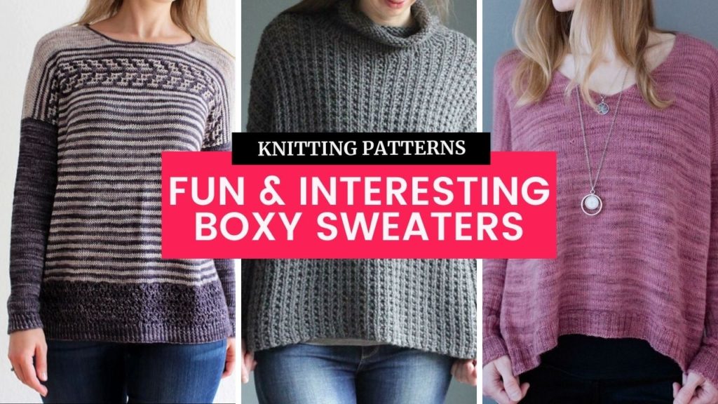 12 Knitting Patterns for Boxy Sweaters – TONIA KNITS